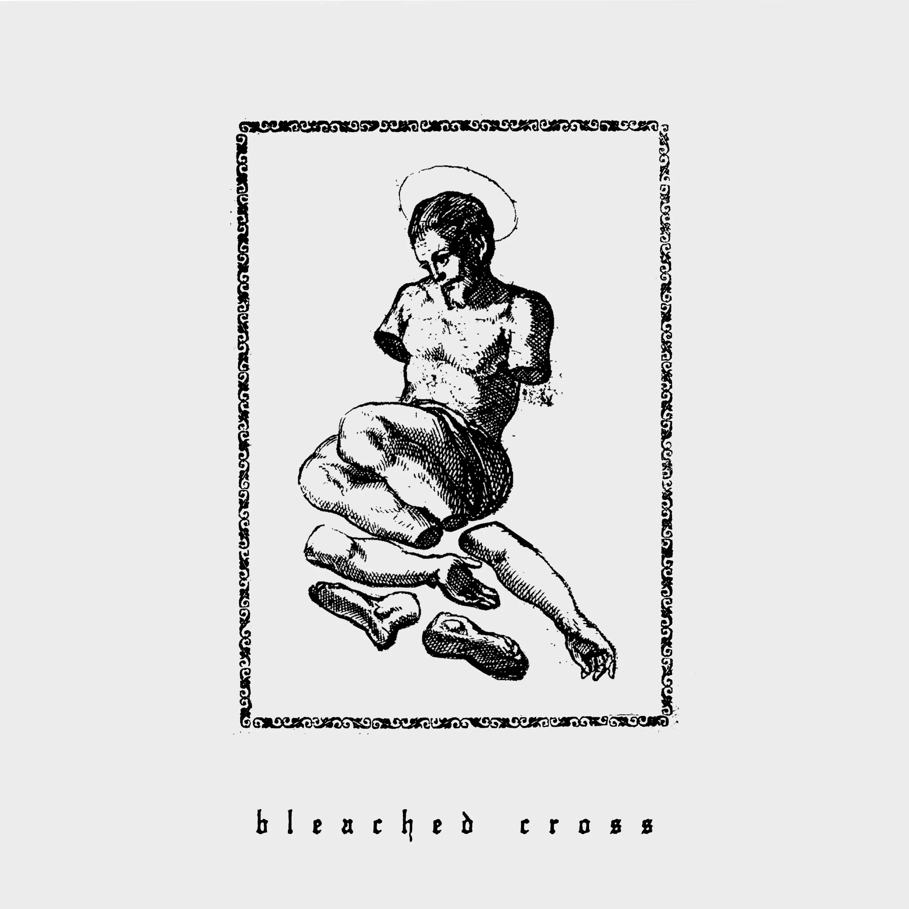 Bleached Cross "Bleached Cross"