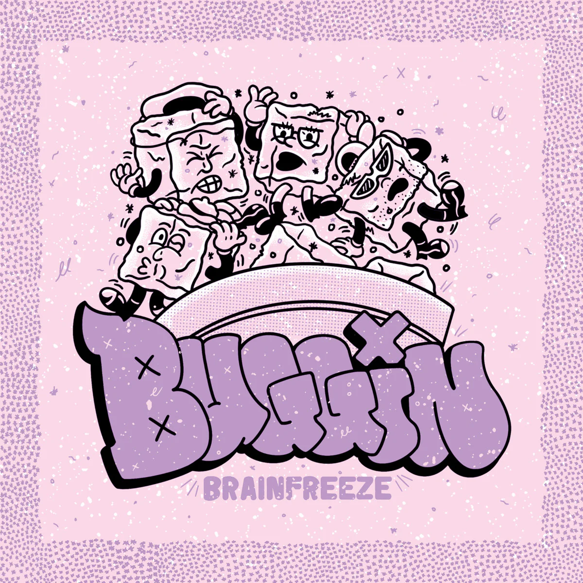 Buggin "Brainfreeze"