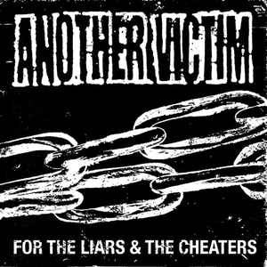 Another Victim "For The Liars & The Cheaters"