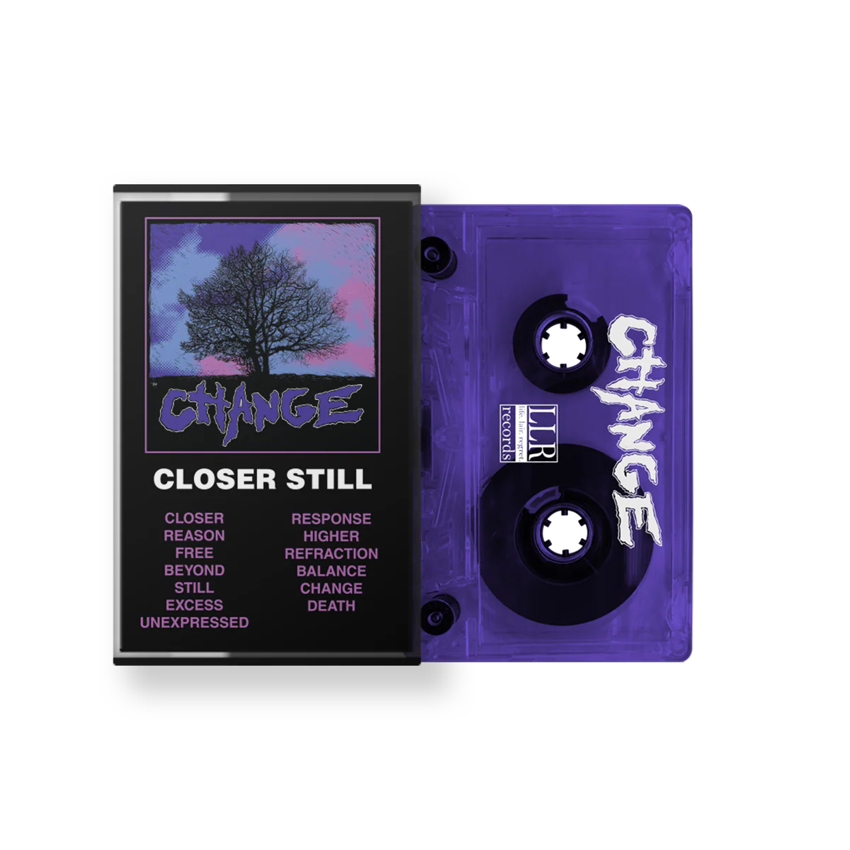 Change "Closer Still" Cassette