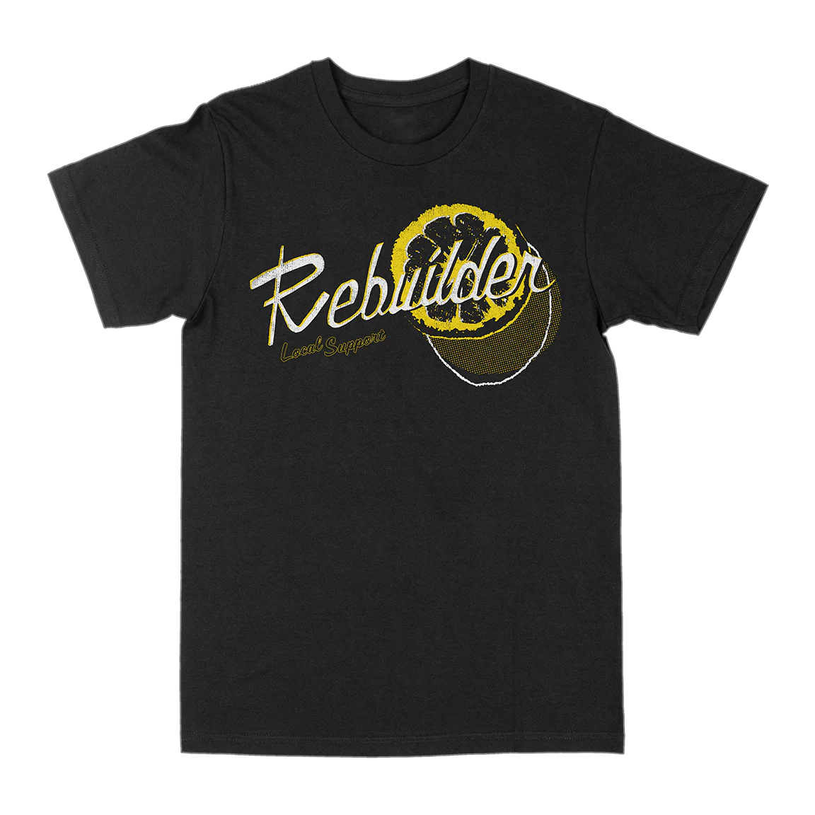 Rebuilder "Local Support" Black T-Shirt