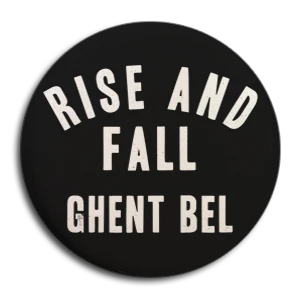 Rise And Fall "GHENT BEL" Button
